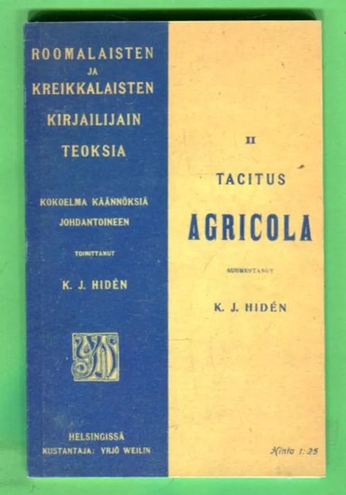 Roomalaisten ja kreikkalaisten kirjailijain teoksia II - Agricola - Tacitus Gaius Cornelius | Antikvariaatti Lukuhetki | Osta Antikvaarista - Kirjakauppa verkossa