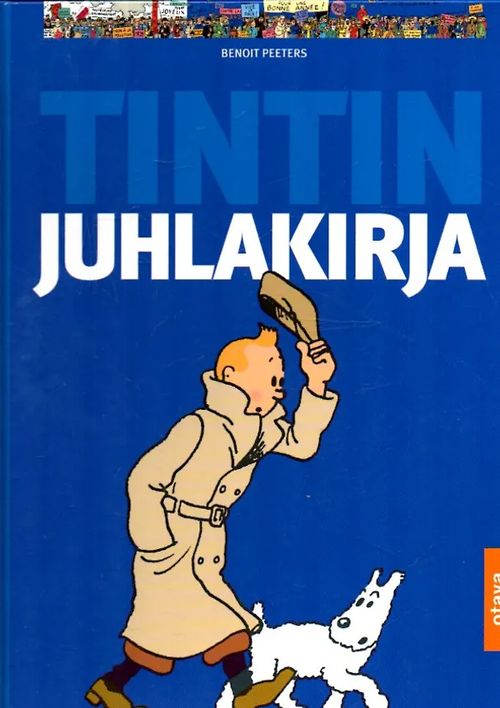 Tintin juhlakirja - Peeters Benoît | Antikvariaatti Lukuhetki | Osta Antikvaarista - Kirjakauppa verkossa