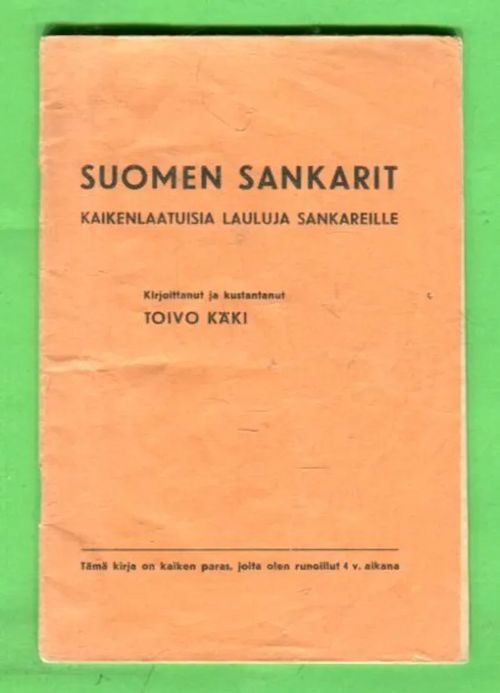 Suomen sankarit - Kaikenlaatuisia lauluja sankareille - Käki Toivo | Antikvariaatti Lukuhetki | Osta Antikvaarista - Kirjakauppa verkossa