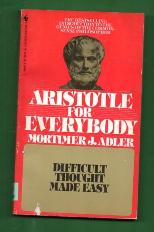 Aristotle for Everybody - Difficult Thought Made Easy - Adler Mortimer J. | Antikvariaatti Lukuhetki | Osta Antikvaarista - Kirjakauppa verkossa