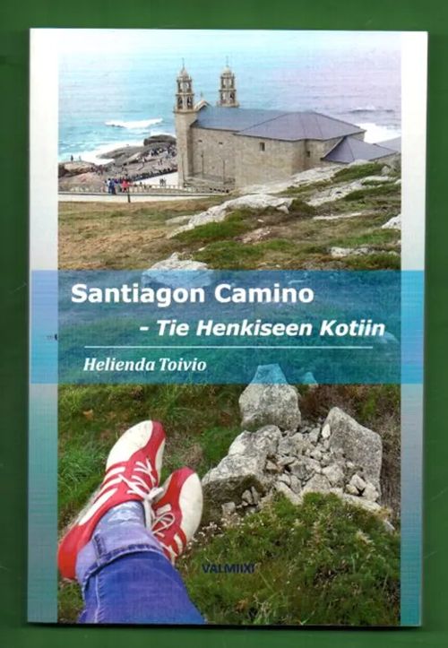 Santiagon Camino - Tie Henkiseen Kotiin - Toivio Helienda | Antikvariaatti Lukuhetki | Antikvaari - kirjakauppa verkossa
