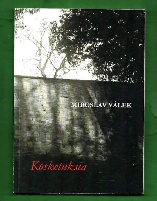 Kosketuksia - Válek Miroslav | Antikvariaatti Lukuhetki | Osta Antikvaarista - Kirjakauppa verkossa