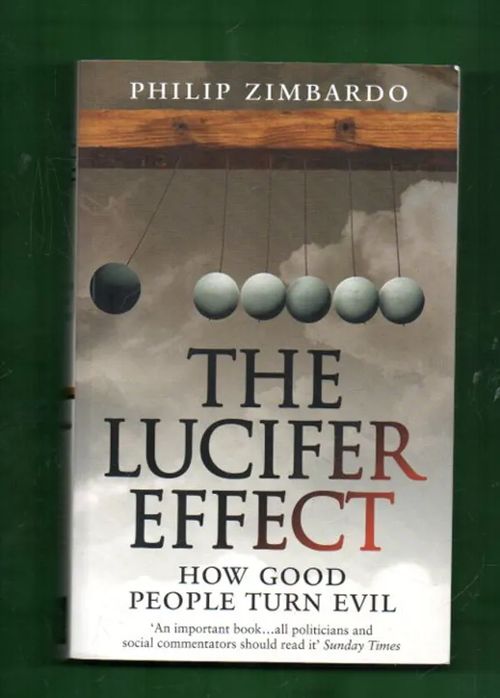 The Lucifer Effect - How Good People Turn Evil - Zimbardo Philip | Antikvariaatti Lukuhetki | Osta Antikvaarista - Kirjakauppa verkossa