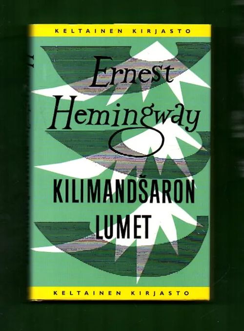 Kilimandsaron lumet - Hemingway Ernest | Antikvariaatti Lukuhetki | Osta Antikvaarista - Kirjakauppa verkossa