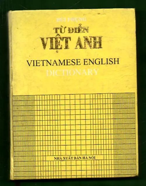 T&#7915; &#273;i&#7875;n Vi&#7879;t - Anh - Vietnamese English Dictionary - Bùi Ph&#7909;ng | Antikvariaatti Lukuhetki | Osta Antikvaarista - Kirjakauppa verkossa