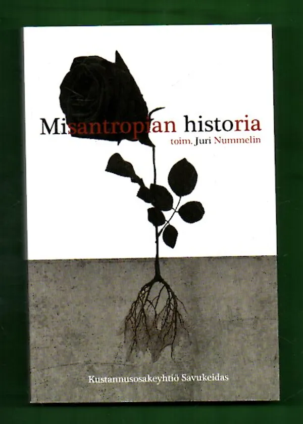 Misantropian historia - Nummelin Juri (toim.) | Antikvariaatti Lukuhetki | Osta Antikvaarista - Kirjakauppa verkossa