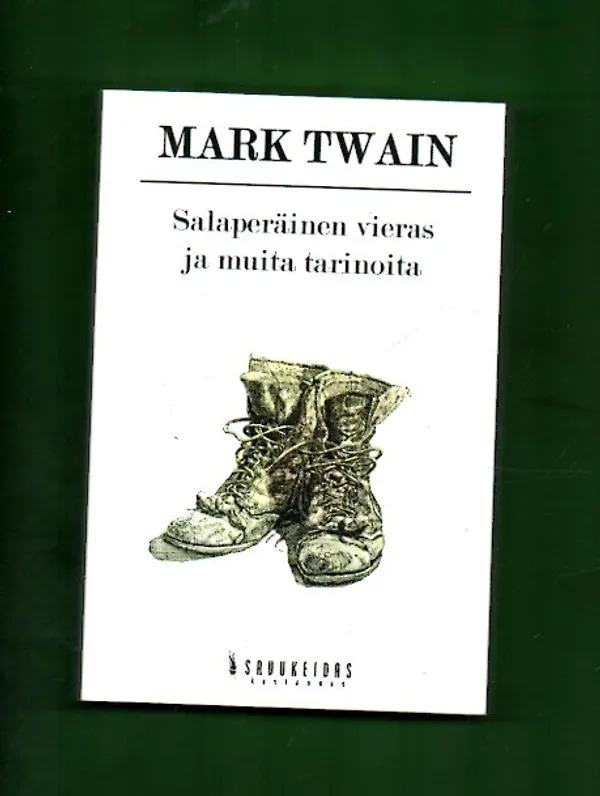 Salaperäinen vieras ja muita tarinoita - Twain Mark | Antikvariaatti Lukuhetki | Osta Antikvaarista - Kirjakauppa verkossa