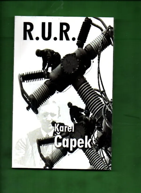 R.U.R. - Rossum's Universal Robots - Capek Karel | Antikvariaatti Lukuhetki | Osta Antikvaarista - Kirjakauppa verkossa