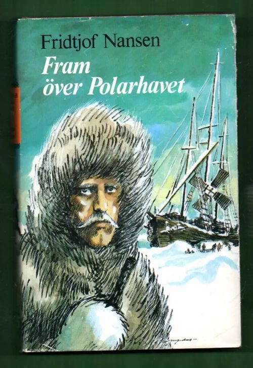 Fram över Polarhavet - Nansen Fridtjof | Antikvariaatti Lukuhetki | Osta Antikvaarista - Kirjakauppa verkossa