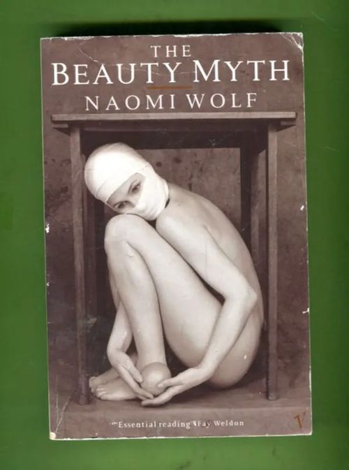 The Beauty Myth - How Images of Beauty Are Used Against Women - Wolf Naomi | Antikvariaatti Lukuhetki | Osta Antikvaarista - Kirjakauppa verkossa