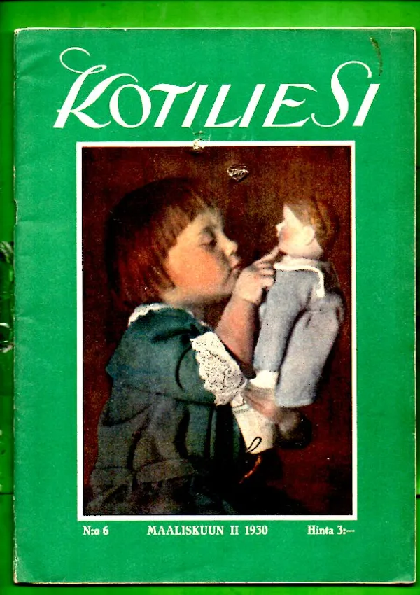 Kotiliesi N:o 6/1930 Maaliskuu II - Useita tekijöitä | Antikvariaatti Lukuhetki | Osta Antikvaarista - Kirjakauppa verkossa