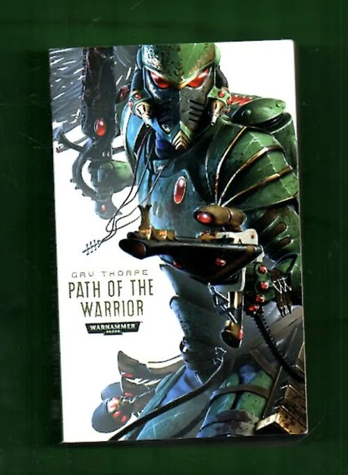 Warhammer 40,000 - Path of the Eldar Book One: Path of the Warrior - Thorpe Gav | Antikvariaatti Lukuhetki | Osta Antikvaarista - Kirjakauppa verkossa