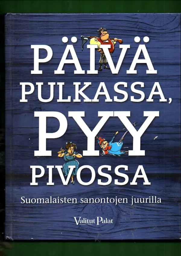 Päivä pulkassa, pyy pivossa - Rasilainen Reino (toimittanut) | Antikvariaatti Lukuhetki | Osta Antikvaarista - Kirjakauppa verkossa