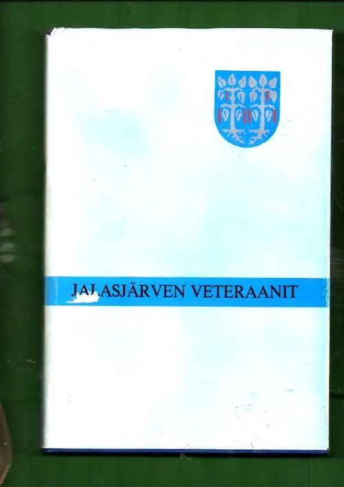 Jalasjärven veteraanit - Toimituskunta | Antikvariaatti Lukuhetki | Osta Antikvaarista - Kirjakauppa verkossa