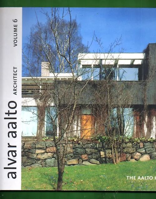 Alvar Aalto Architect Volume 6 - The Aalto House 1935-36 - Toimituskunta | Antikvariaatti Lukuhetki | Osta Antikvaarista - Kirjakauppa verkossa