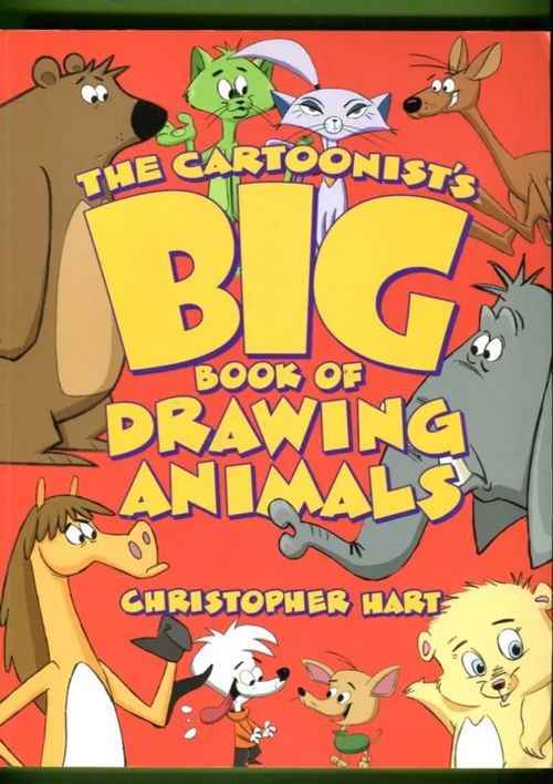 The Cartoonist's Big Book of Drawing Animals - Hart Christopher | Antikvariaatti Lukuhetki | Osta Antikvaarista - Kirjakauppa verkossa
