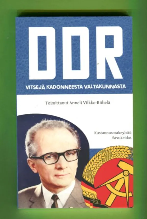 DDR - Vitsejä kadonneesta valtakunnasta - Riihelä-Vilkko Anneli (toim.) | Antikvariaatti Lukuhetki | Osta Antikvaarista - Kirjakauppa verkossa