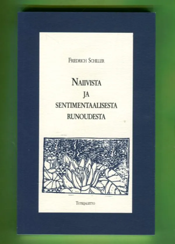 Naiivista ja sentimentaalisesta runoudesta - Schiller Friedrich | Antikvariaatti Lukuhetki | Osta Antikvaarista - Kirjakauppa verkossa