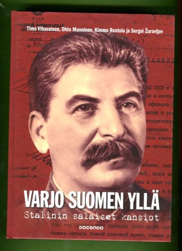 Varjo Suomen yllä - Stalinin salaiset kansiot - Useita tekijöitä | Antikvariaatti Lukuhetki | Osta Antikvaarista - Kirjakauppa verkossa