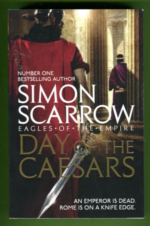 Eagles of the Empire XVI - Day of the Caesars - Scarrow Simon | Antikvariaatti Lukuhetki | Osta Antikvaarista - Kirjakauppa verkossa