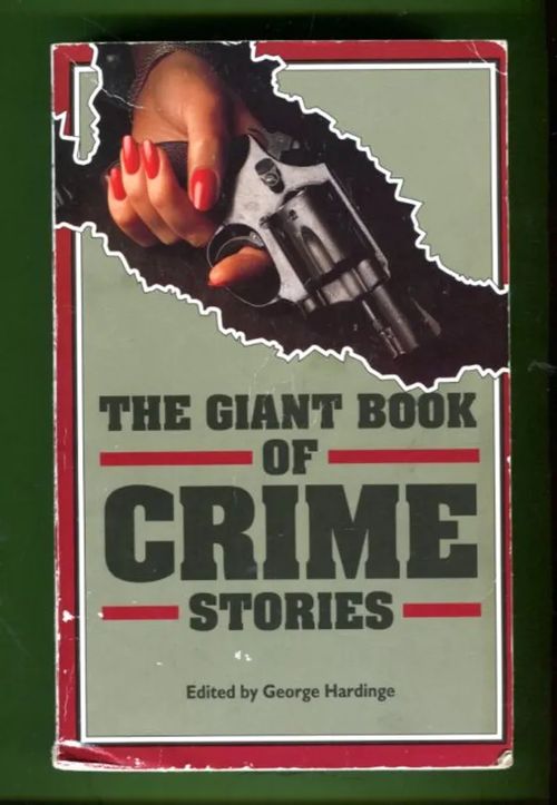 The Giant Book of Crime Stories - Hardinge George (edit.) | Antikvariaatti Lukuhetki | Osta Antikvaarista - Kirjakauppa verkossa