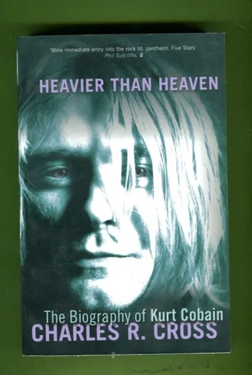 Heavier than Heaven - The Biography of Kurt Cobain - Cross Charles R. | Antikvariaatti Lukuhetki | Osta Antikvaarista - Kirjakauppa verkossa