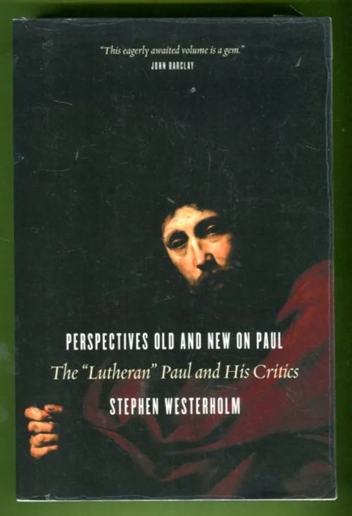 Perspectives Old and New on Paul - The "Lutheran" Paul and His Critics - Westerholm Stephen | Antikvariaatti Lukuhetki | Osta Antikvaarista - Kirjakauppa verkossa