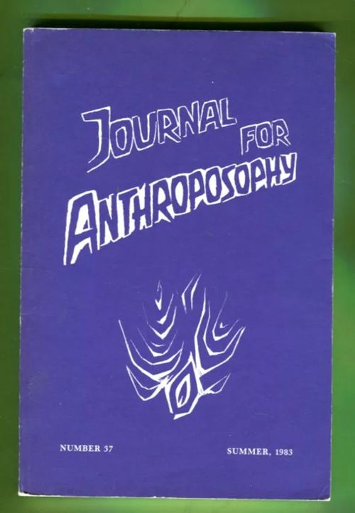 Journal for Anthroposophy #37, Summer 1983 - Useita tekijöitä | Antikvariaatti Lukuhetki | Osta Antikvaarista - Kirjakauppa verkossa