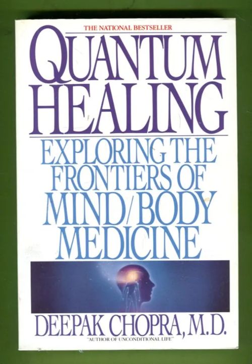 Quantum Healing - Exploring the Frontiers of Mind/Body Medicine - Chopra Deepak | Antikvariaatti Lukuhetki | Osta Antikvaarista - Kirjakauppa verkossa