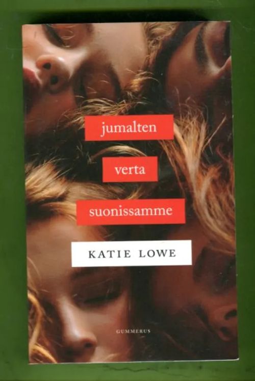 Jumalten verta suonissamme - Lowe Katie | Antikvariaatti Lukuhetki | Osta Antikvaarista - Kirjakauppa verkossa