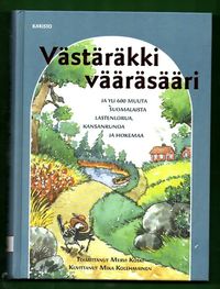 Tuotekuva Västäräkki vääräsääri ja yli 600 muuta suomalaista lastenlorua, kansanrunoa ja hokemaa