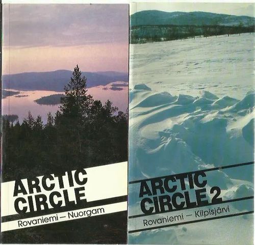 Arctic Circle 1 (Rovaniemi-Nuorgam) ja 2 (Rovaniemi-Kilpisjärvi) | Antikvariaatti Vihreä Planeetta | Osta Antikvaarista - Kirjakauppa verkossa