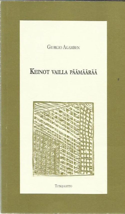 Keinot vailla päämäärää - Agamben Giorgio | Antikvariaatti Vihreä Planeetta | Osta Antikvaarista - Kirjakauppa verkossa