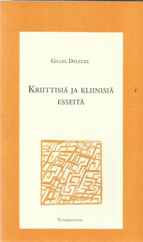 Kriittisiä ja kliinisiä esseitä - Deleuze Gilles | Antikvariaatti Vihreä Planeetta | Osta Antikvaarista - Kirjakauppa verkossa