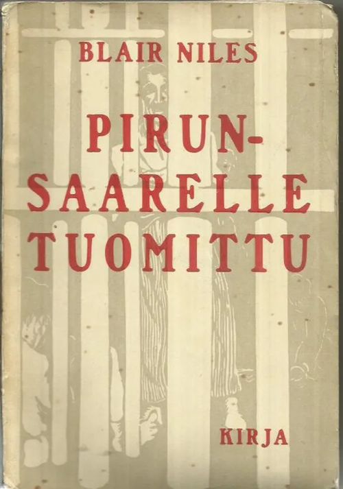 Pirunsaarelle tuomittu - Tuntemattoman vangin tarina. - Niles Blair | Antikvariaatti Vihreä Planeetta | Osta Antikvaarista - Kirjakauppa verkossa