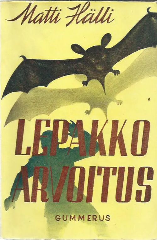 Lepakkoarvoitus - Hälli Matti | Antikvariaatti Vihreä Planeetta | Osta Antikvaarista - Kirjakauppa verkossa