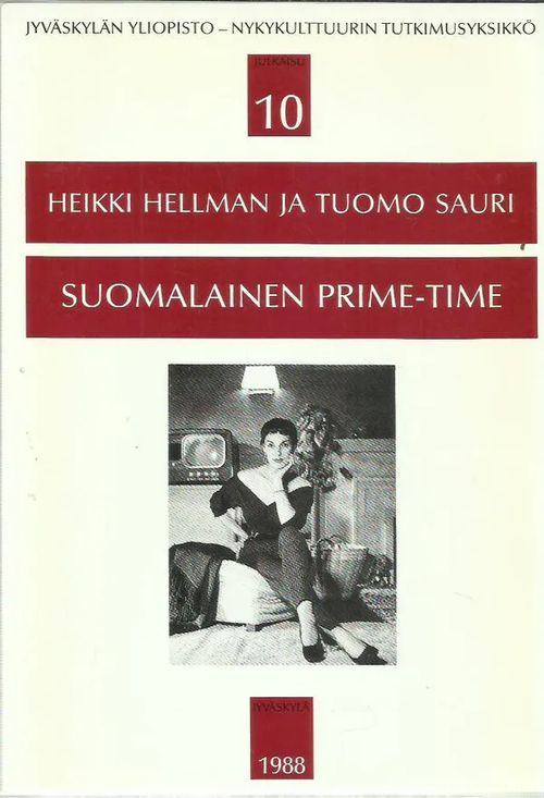 Suomalainen prime-time. Tutkimus television uudesta kilpailutilanteesta sekä Yleisradion ja MTV:n parhaan katseluajan ohjelmarakenteesta vuosina 1970-1986. [Jyväskylän yliopiston nykykulttuurin tutkimusyksikön julkaisuja 10] - Hellman Heikki, Sauri Tuomo | Antikvariaatti Vihreä Planeetta | Osta Antikvaarista - Kirjakauppa verkossa