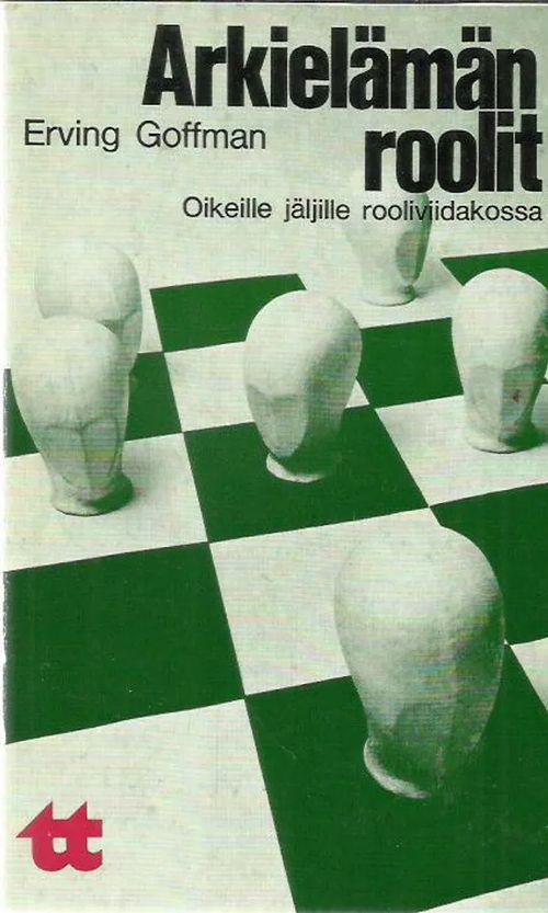 Arkielämän roolit - Oikeille jäljille rooliviidakossa - Goffman Erving | Antikvariaatti Vihreä Planeetta | Osta Antikvaarista - Kirjakauppa verkossa