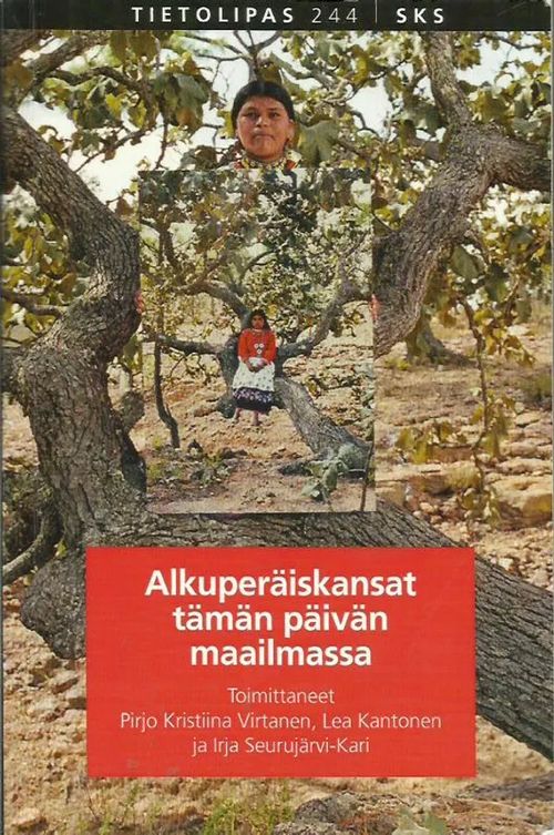 Alkuperäiskansat tämän päivän maailmassa - Virtanen Pirjo (ym.) | Antikvariaatti Vihreä Planeetta | Osta Antikvaarista - Kirjakauppa verkossa