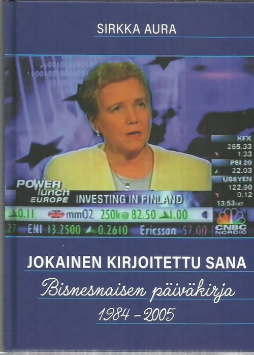 Jokainen kirjoitettu sana - Bisnesnaisen päiväkirja 1984-2005 - Aura Sirkka | Antikvariaatti Vihreä Planeetta | Osta Antikvaarista - Kirjakauppa verkossa