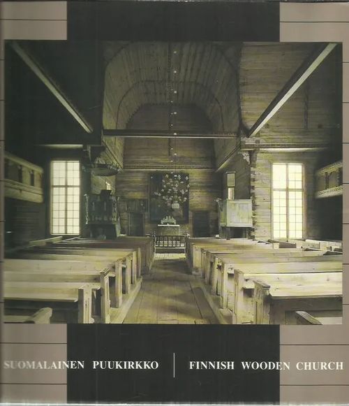 Suomalainen puukirkko - Finnish Wooden Church - Petterson Lars | Antikvariaatti Vihreä Planeetta | Osta Antikvaarista - Kirjakauppa verkossa