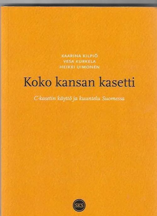 Koko kansan kasetti - C-kasetin käyttö ja kuuntelu Suomessa - Kilpiö Kaarina (ym.) | Antikvariaatti Vihreä Planeetta | Osta Antikvaarista - Kirjakauppa verkossa