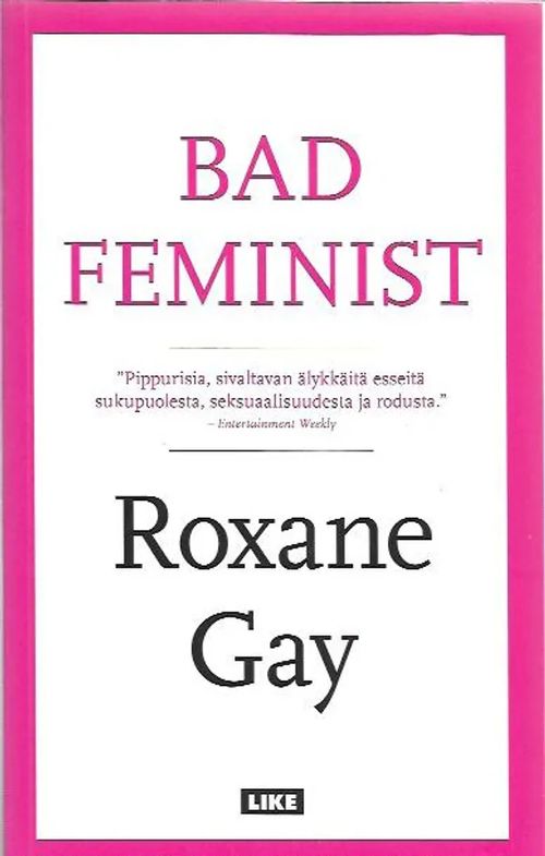 Bad Feminist - Gay Roxane | Antikvariaatti Vihreä Planeetta | Osta Antikvaarista - Kirjakauppa verkossa