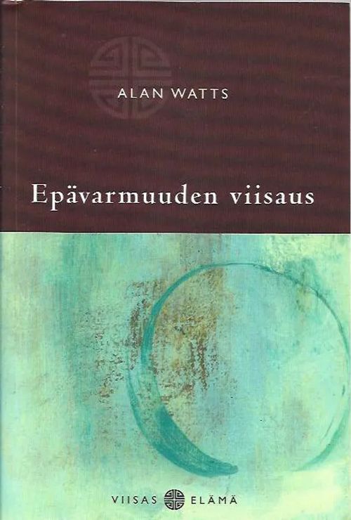 Epävarmuuden viisaus - Watts Alan | Antikvariaatti Vihreä Planeetta | Osta Antikvaarista - Kirjakauppa verkossa