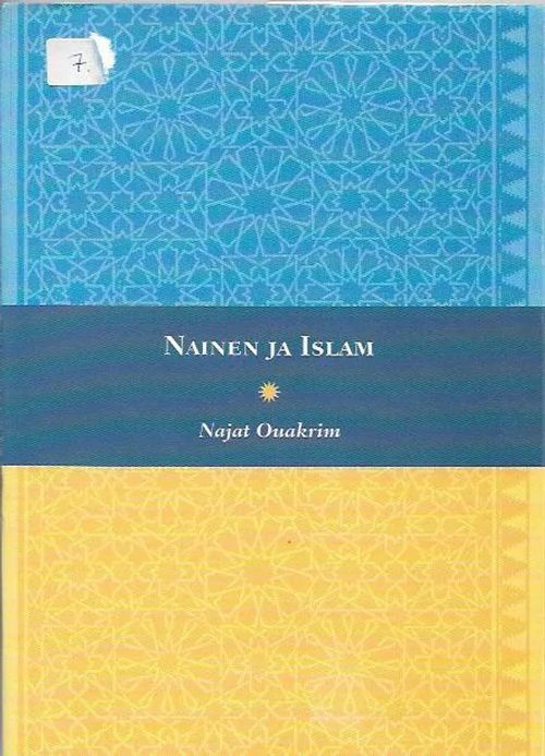 Nainen ja islam - Ouakrim Najat | Antikvariaatti Vihreä Planeetta | Osta Antikvaarista - Kirjakauppa verkossa