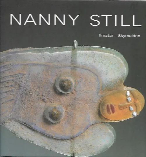 Nanny Still - Ilmatar - Skymaiden - Koivisto Kaisa (ed.) | Antikvariaatti Vihreä Planeetta | Osta Antikvaarista - Kirjakauppa verkossa