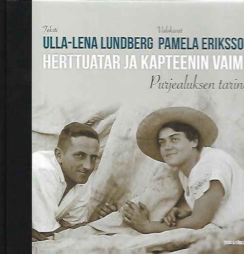 Herttuatar ja kapteenin vaimo - Purjealuksen tarina - Lundberg Ulla-Leena, Erikosson Pamela | Antikvariaatti Vihreä Planeetta | Osta Antikvaarista - Kirjakauppa verkossa