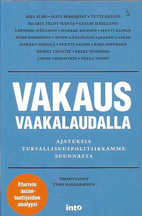 Vakaus vaakalaudalla - Ajatuksia turvallisuuspolitiikkamme suunnasta - Hakkarainen Timo (toim.) | Antikvariaatti Vihreä Planeetta | Osta Antikvaarista - Kirjakauppa verkossa