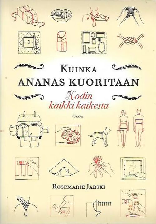 Kuinka ananas kuoritaan - Kodin kaikki kaikesta - Jarski Rosamarie | Antikvariaatti Vihreä Planeetta | Osta Antikvaarista - Kirjakauppa verkossa