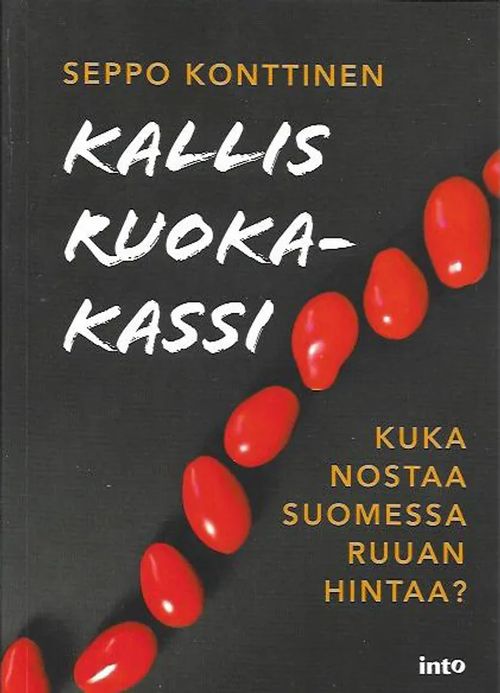 Kallis ruokakassi - Kuka nostaa Suomessa ruuan hintaa? - Konttinen Seppo | Antikvariaatti Vihreä Planeetta | Osta Antikvaarista - Kirjakauppa verkossa